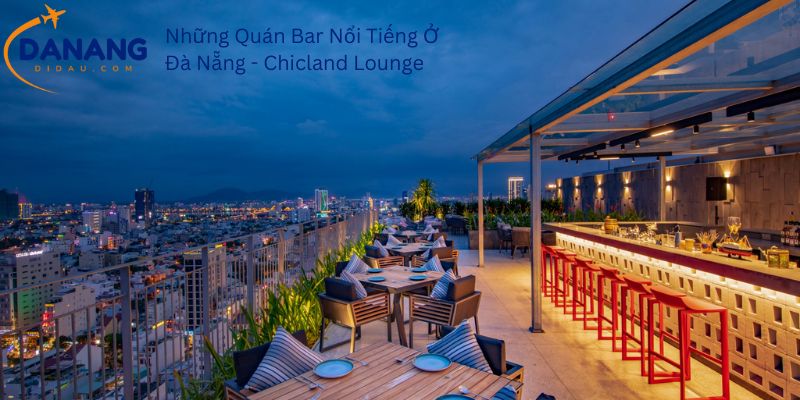 Những Quán Bar Nổi Tiếng Ở Đà Nẵng - Chicland Lounge
